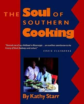 L'âme de la cuisine du Sud - The Soul of Southern Cooking