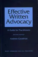 Plaidoyer écrit efficace - Un guide pour les praticiens - Effective Written Advocacy - A Guide for Practitioners