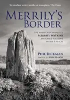 La frontière de Merrily - Le monde mystérieux de Merrily Watkins - Histoire et folklore, personnages et lieux - Merrily's Border - The Mysterious World of Merrily Watkins - History & Folklore, People & Places