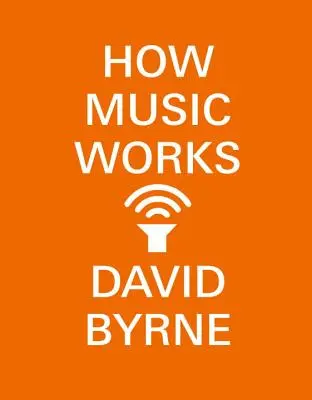 Comment fonctionne la musique - How Music Works