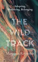 Wild Track - adopter, materner, appartenir - Wild Track - adopting, mothering, belonging