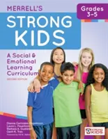 Merrell's Strong Kids--Grades 3-5 : Un programme d'apprentissage social et émotionnel, deuxième édition - Merrell's Strong Kids--Grades 3-5: A Social and Emotional Learning Curriculum, Second Edition