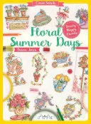 Point de croix : Jours d'été floraux - Cross Stitch: Floral Summer Days