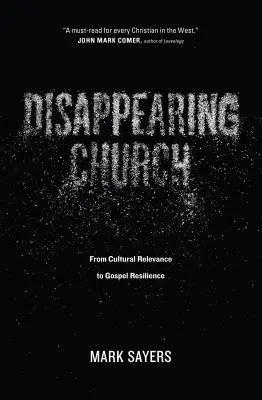 L'église en voie de disparition : De la pertinence culturelle à la résilience évangélique - Disappearing Church: From Cultural Relevance to Gospel Resilience