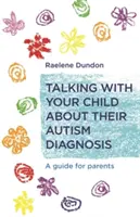 Parler à votre enfant de son diagnostic d'autisme : Un guide pour les parents - Talking with Your Child about Their Autism Diagnosis: A Guide for Parents