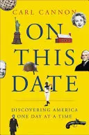 À cette date : Des pèlerins à aujourd'hui, à la découverte de l'Amérique un jour à la fois - On This Date: From the Pilgrims to Today, Discovering America One Day at a Time