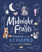 Fêtes de minuit : Des poèmes savoureux choisis par A.F. Harrold - Midnight Feasts: Tasty poems chosen by A.F. Harrold