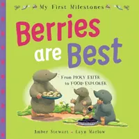 Mes premières étapes : Les baies sont les meilleures - My First Milestones: Berries Are Best