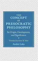 Le concept de philosophie présocratique : Son origine, son développement et sa signification - The Concept of Presocratic Philosophy: Its Origin, Development, and Significance