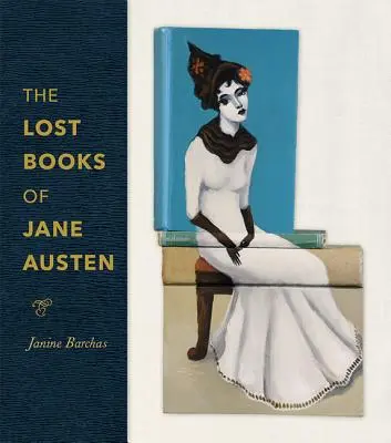 Les livres perdus de Jane Austen - The Lost Books of Jane Austen