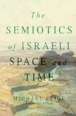 Sémiotique de l'espace et du temps israéliens - Semiotics of Israeli  Space and Time