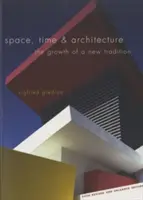 Espace, temps et architecture : La croissance d'une nouvelle tradition - Space, Time & Architecture: The Growth of a New Tradition