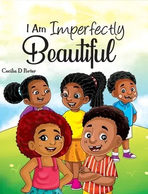 Je suis imparfaitement belle&nbsp;! - I Am Imperfectly Beautiful!