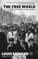 Le monde libre - L'art et la pensée pendant la guerre froide - Free World - Art and Thought in the Cold War