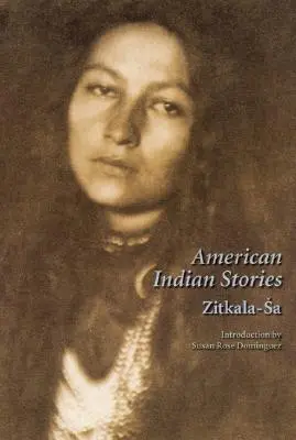 Histoires des Indiens d'Amérique, deuxième édition - American Indian Stories, Second Edition