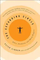 Le cercle en expansion : Éthique, évolution et progrès moral - The Expanding Circle: Ethics, Evolution, and Moral Progress