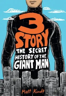 3 Story : L'histoire secrète de l'homme géant (édition élargie) - 3 Story: The Secret History of the Giant Man (Expanded Edition)