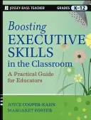 Stimuler les compétences exécutives dans la salle de classe : Un guide pratique pour les éducateurs - Boosting Executive Skills in the Classroom: A Practical Guide for Educators