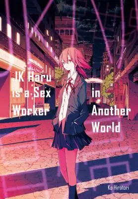 Jk Haru est une travailleuse du sexe dans un autre monde - Jk Haru Is a Sex Worker in Another World