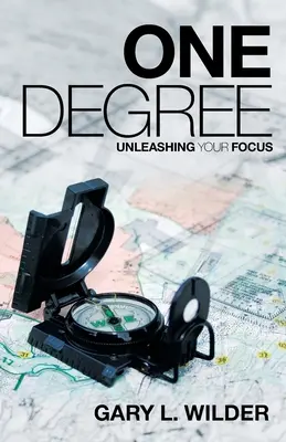 Un degré : Libérer votre attention - One Degree: Unleashing Your Focus