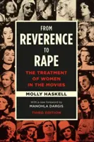 De la révérence au viol : le traitement des femmes au cinéma - From Reverence to Rape: The Treatment of Women in the Movies