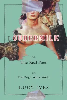 Loudermilk : Ou, le vrai poète ; ou, l'origine du monde - Loudermilk: Or, the Real Poet; Or, the Origin of the World