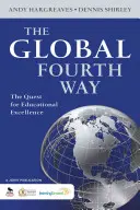 La quatrième voie mondiale : La quête de l'excellence éducative - The Global Fourth Way: The Quest for Educational Excellence