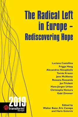 La gauche radicale en Europe : Retrouver l'espoir - The Radical Left in Europe: Rediscovering Hope