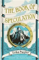 Le livre de la spéculation (Swyler Erika (Auteur)) - Book of Speculation (Swyler Erika (Author))