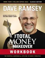 Le livre de travail sur la transformation totale de l'argent : Édition classique : Le compagnon essentiel pour appliquer les principes du livre - The Total Money Makeover Workbook: Classic Edition: The Essential Companion for Applying the Book's Principles