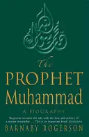 Le prophète Muhammad - Une biographie - Prophet Muhammad - A Biography