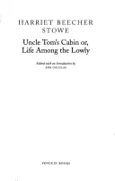 La Case de l'Oncle Tom : Ou la vie parmi les humbles - Uncle Tom's Cabin: Or, Life Among the Lowly