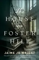 La maison de Foster Hill - The House on Foster Hill