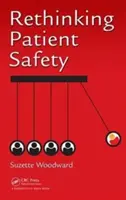 Repenser la sécurité des patients - Rethinking Patient Safety