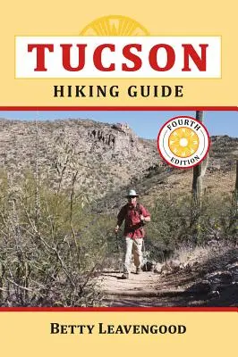 Guide de randonnée de Tucson - Tucson Hiking Guide