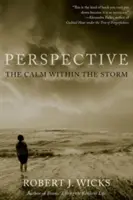 Perspective : Le calme dans la tempête - Perspective: The Calm Within the Storm