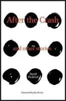 After the Crash - and other stories (Pickford David (David Pickford est le rédacteur en chef de Climb Magazine (UK).)) - After the Crash - and other stories (Pickford David (David Pickford is the editor-in-chief of Climb Magazine (UK).))