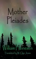 Mère Pléiades : Une histoire de l'aube des temps - Mother Pleiades: A Story from the Dawn of Time