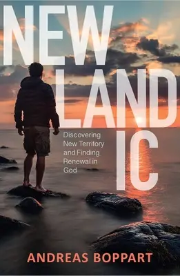 Newlandic : Découvrir un nouveau territoire et trouver le renouveau en Dieu - Newlandic: Discovering New Territory and Finding Renewal in God