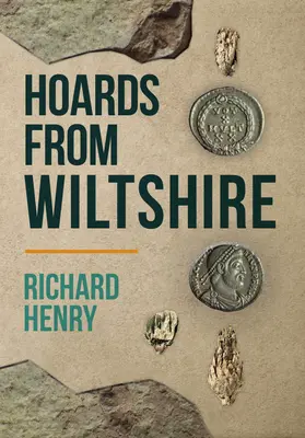 Les trésors du Wiltshire - Hoards from Wiltshire