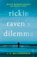 Le dilemme de Rickie Raven - Quel meurtre doit-il résoudre en premier&nbsp;? - Rickie Raven's Dilemma - Which Murder Should He Solve First?