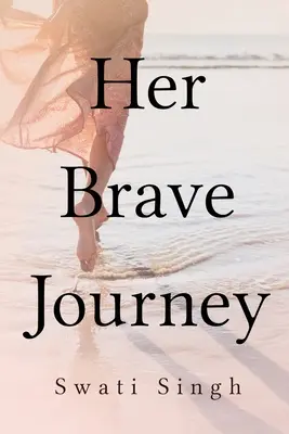 Son courageux voyage - Her Brave Journey