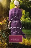 Un été amish : Quatre nouvelles - An Amish Summer: Four Novellas