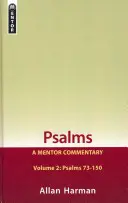 Psaumes Volume 2 (Psaumes 73-150) : Un commentaire de mentor - Psalms Volume 2 (Psalms 73-150): A Mentor Commentary