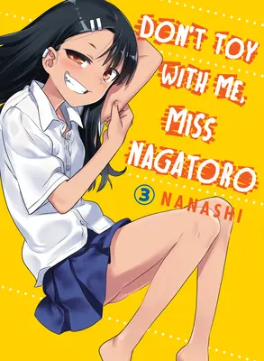 Ne jouez pas avec moi, Mlle Nagatoro, Volume 3 - Don't Toy with Me, Miss Nagatoro, Volume 3