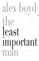 L'homme le moins important - The Least Important Man