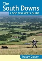 South Downs - Guide du promeneur de chiens (20 promenades pour chiens) - South Downs A Dog Walker's Guide (20 Dog Walks)