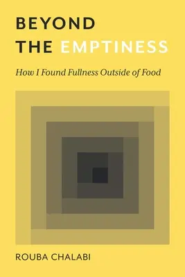 Au-delà du vide : Comment j'ai trouvé la plénitude en dehors de la nourriture - Beyond the Emptiness: How I Found Fullness Outside of Food