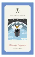 Milton au purgatoire - Milton in Purgatory