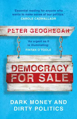 Démocratie à vendre : L'argent noir et la politique sale - Democracy for Sale: Dark Money and Dirty Politics